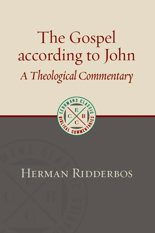The Gospel According to John: A Theological Commentary (Eerdmans Classic Biblical Commentaries)