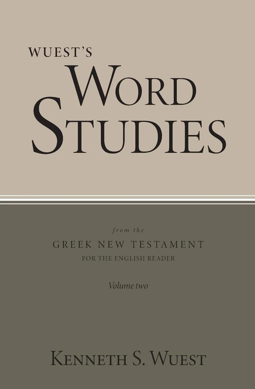 Word Studies in the Greek New Testament, volume 2