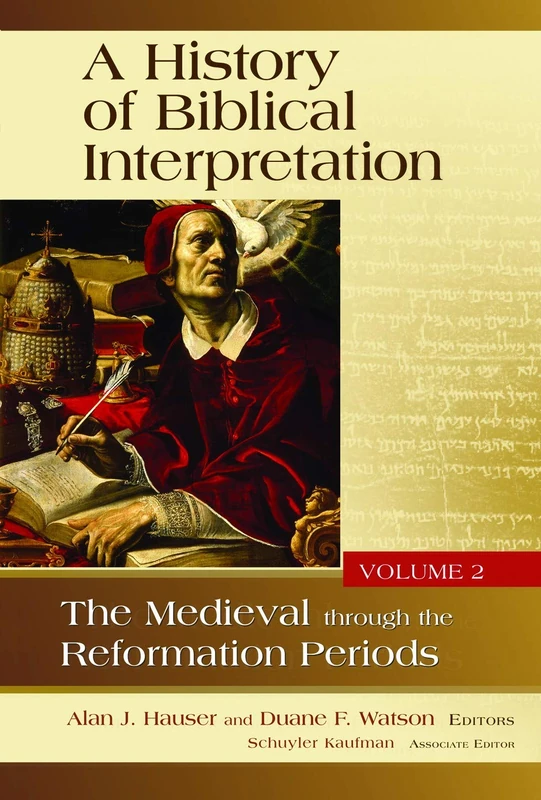 A History of Biblical Interpretation, Vol. 2: The Medieval through the Reformation Periods
