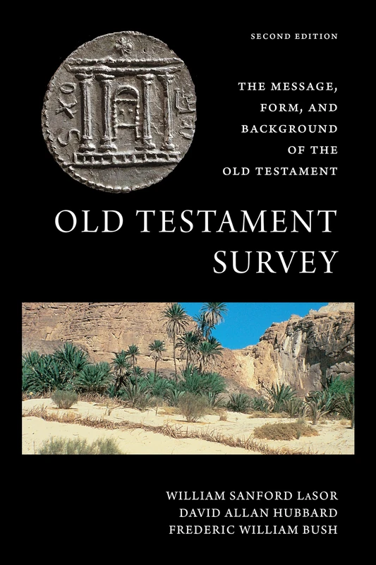 Old Testament Survey: The Message, Form, and Background of the Old Testament