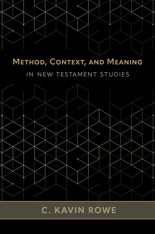 Method, Context, and Meaning in New Testament Studies