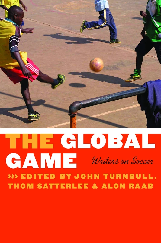 The Global Game: Writers on Soccer (Bison Original) - Image 1