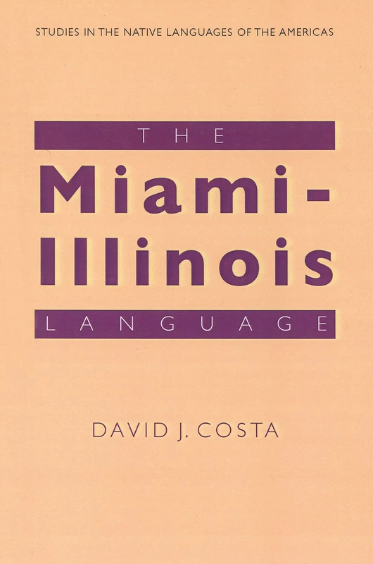 The Miami-Illinois Language (Studies in the Native Languages of the Americas)