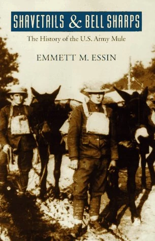 Shavetails and Bell Sharps: History of the U.S.Army Mule