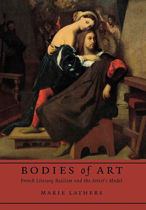 Bodies of Art: French Literary Realism and the Artist's Model - Image 1