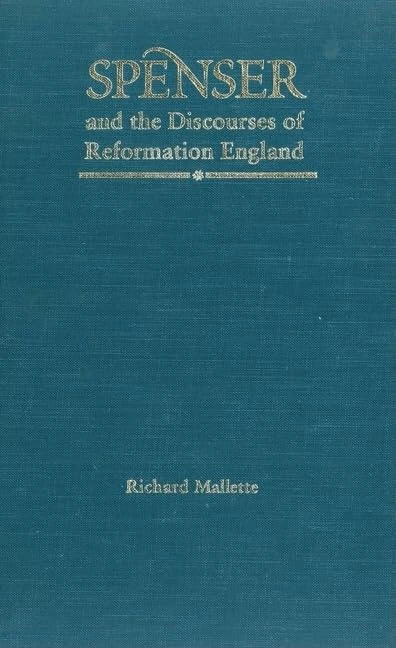 Spenser and the Discourses of Reformation England