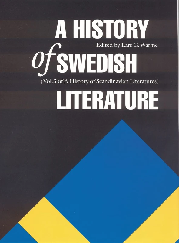 A History of Swedish Literature (Histories of Scandinavian Literature)