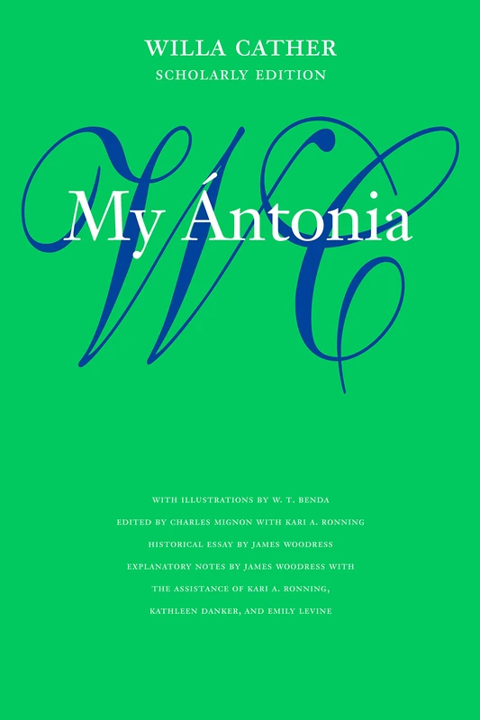 My Ántonia (Willa Cather Scholarly Edition)