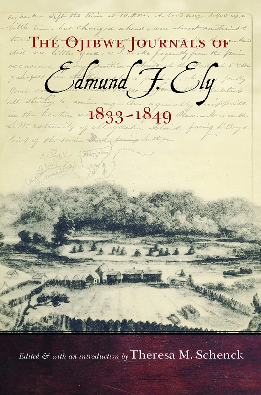 The Ojibwe Journals of Edmund F. Ely, 1833-1849