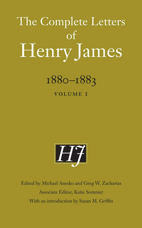 The Complete Letters of Henry James, 1880–1883: Volume 1