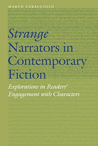 Strange Narrators in Contemporary Fiction: Explorations in Readers' Engagement with Characters (Frontiers of Narrative)