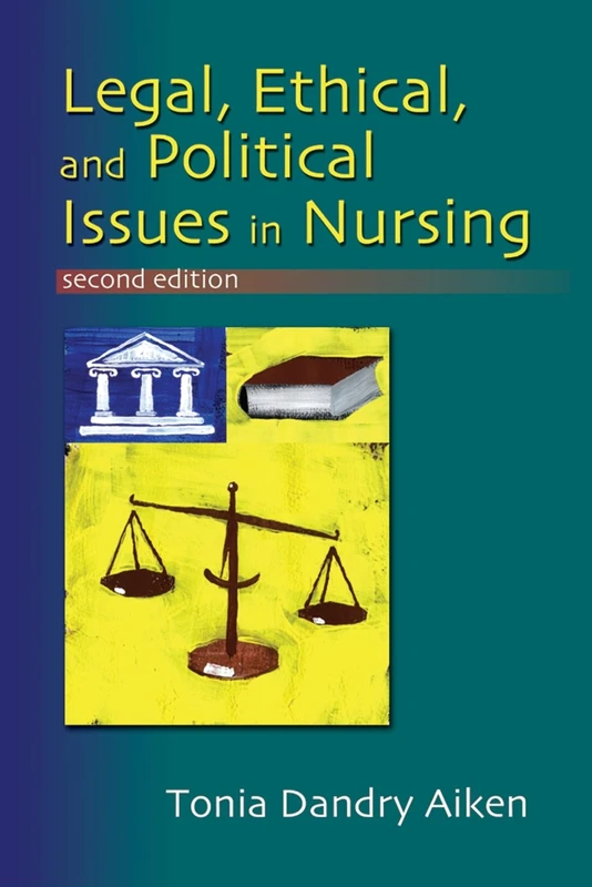 Legal, Ethical, and Political Issues in Nursing
