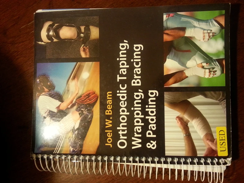 Orthopedic Taping, Wrapping, Bracing, & Padding