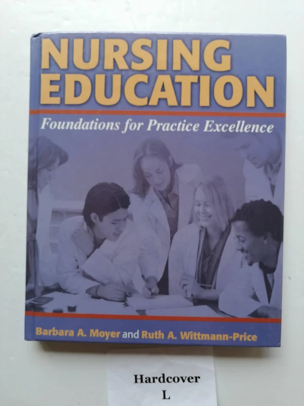 Nursing Education: Foundations for Practice Excellence