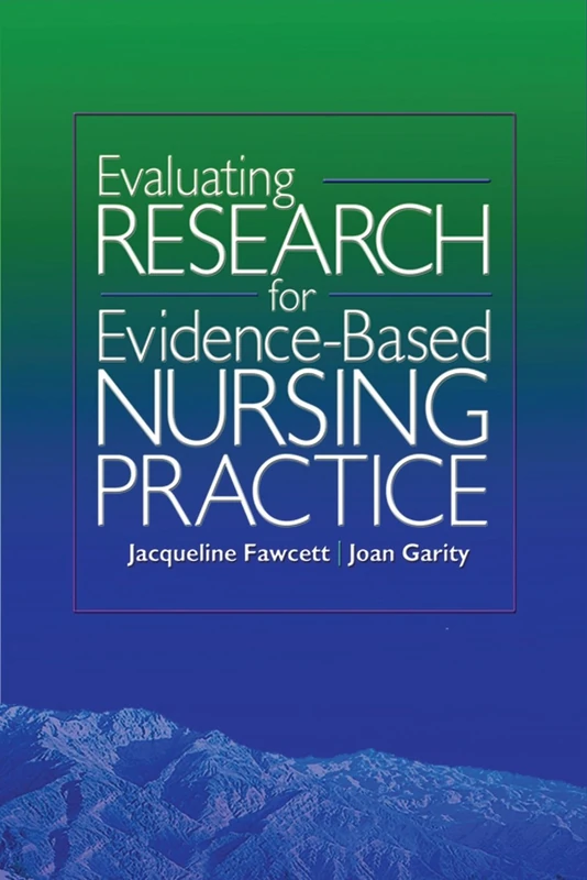 Evaluating Research for Evidence-Based Nursing Practice