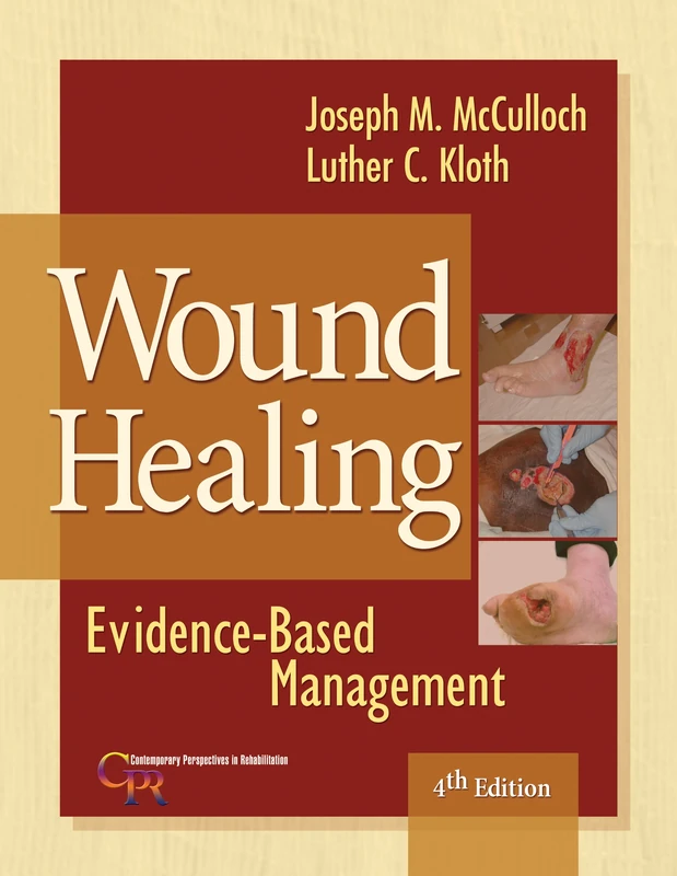 Wound Healing: Evidence-Based Management - F A Davis Co