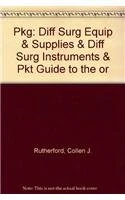 Diff Surg Equip & Supplies & Diff Surg Instruments & Pkt Guide to the OR Pkg