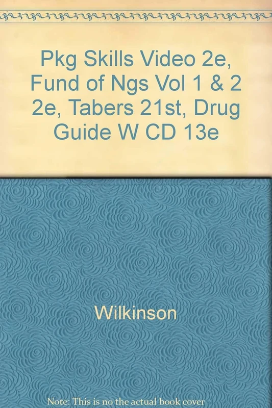 Pkg Skills Video 2e, Fund of Ngs Vol 1 & 2 2e, Tabers 21st, Drug Guide w CD 13e