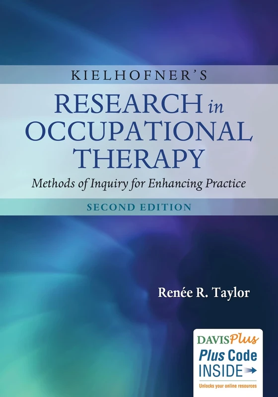 Kielhofner's Research in Occupational Therapy: Methods of Inquiry for Enhancing Practice