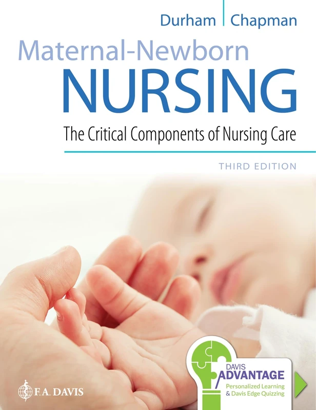 MaternalNewborn Nursing: The Critical Components of Nursing Care