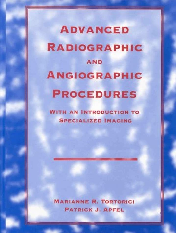 Advanced Radiographic and Angiographic Procedures with an Introduction to Specialized Imaging