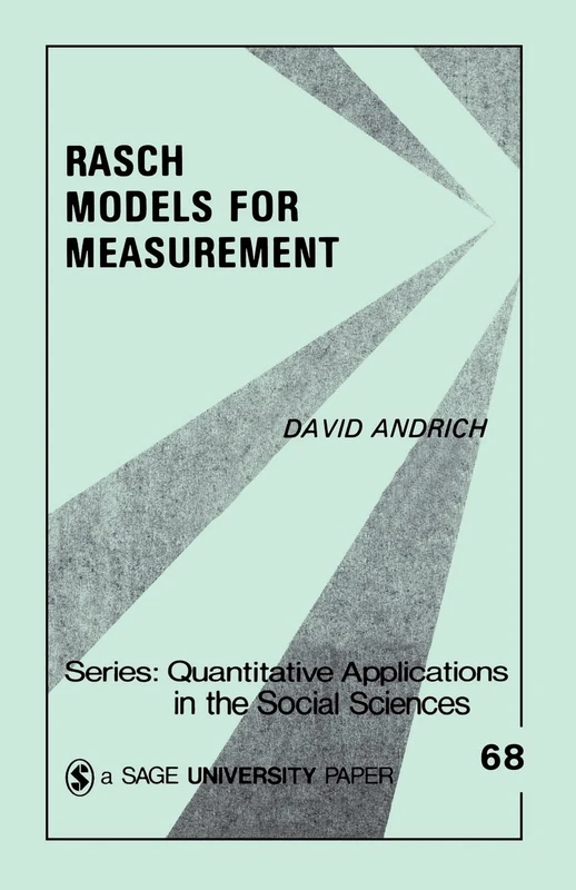 ANDRICH: RASCH MODELS FOR MEASUREMENT, VOL. 68 (P) (Quantitative Applications in the Social Sciences)