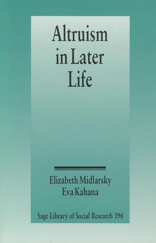 Altruism in Later Life: 196 (SAGE Library of Social Research)
