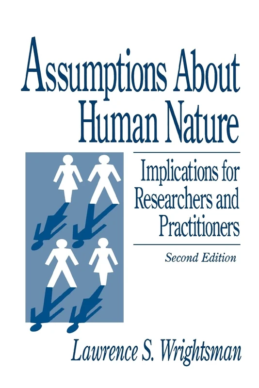 Assumptions about Human Nature: Implications for Researchers and Practitioners