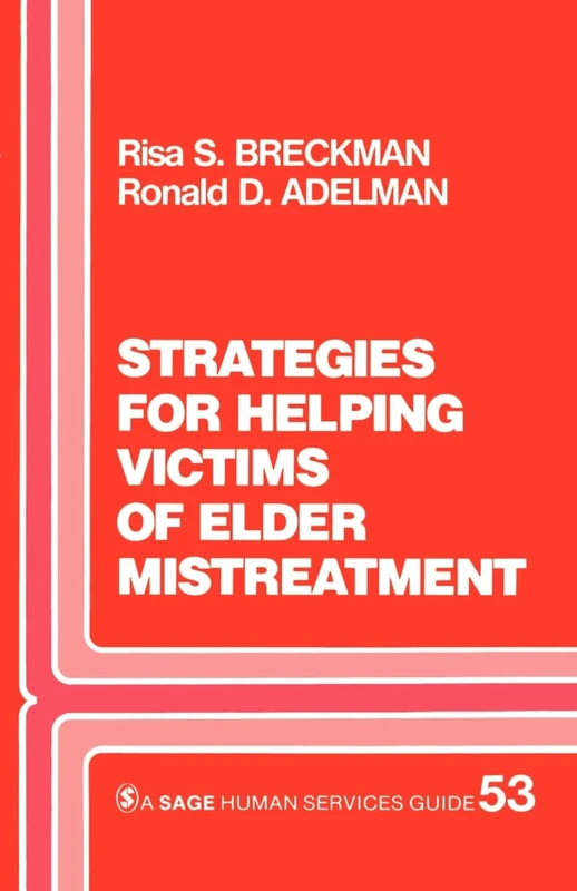 Strategies for Helping Victims of Elder Mistreatment: 53 (SAGE Human Services Guides)