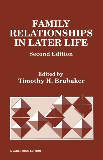 Family Relationships in Later Life: 64 (SAGE Focus Editions)