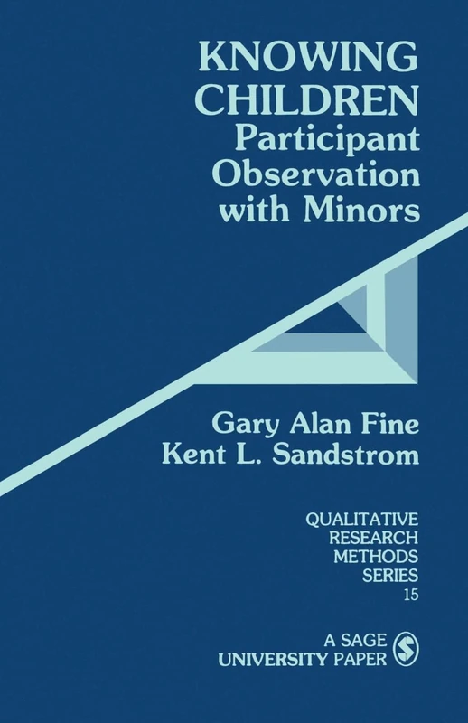 Knowing Children: Participant Observation with Minors (Qualitative Research Methods): 15 - Image 1