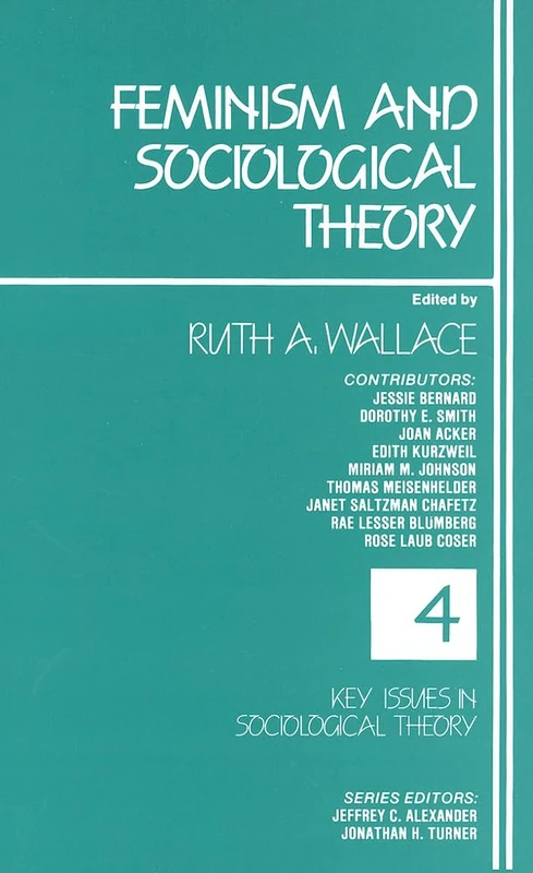 Feminism and Sociological Theory: 4 (Key Issues in Sociological Theory) - Image 1