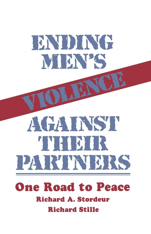 Ending Men's Violence against Their Partners: One Road to Peace