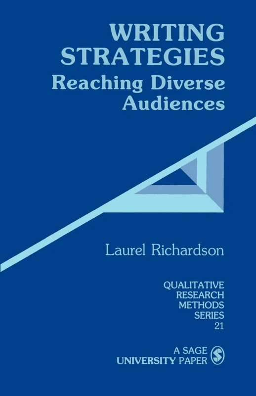 Writing Strategies: Reaching Diverse Audiences: 21 (Qualitative Research Methods)