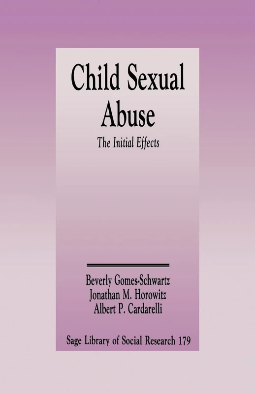 Child Sexual Abuse: The Initial Effects: 179 (SAGE Library of Social Research)