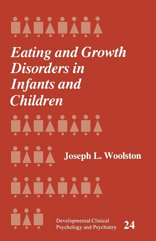 Eating and Growth Disorders in Infants and Children: 24 (Developmental Clinical Psychology and Psychiatry) - Image 1