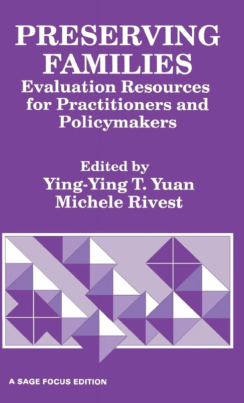 Preserving Families: Evaluation Resources for Practitioners and Policymakers: 117 (SAGE Focus Editions)
