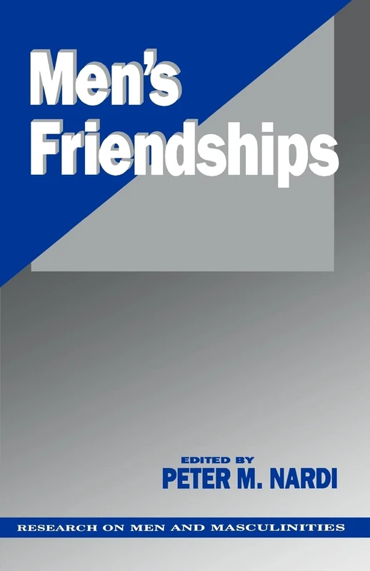 Men's Friendships: 1 (SAGE Series on Men and Masculinity)