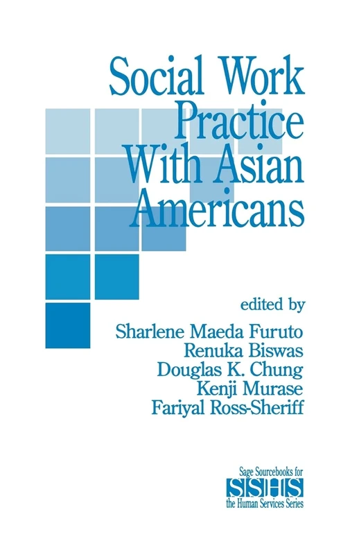 Social Work Practice with Asian Americans: 20 (SAGE Sourcebooks for the Human Services)