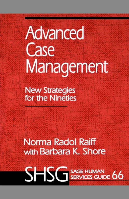 Advanced Case Management: New Strategies for the Nineties: 66 (SAGE Human Services Guides)