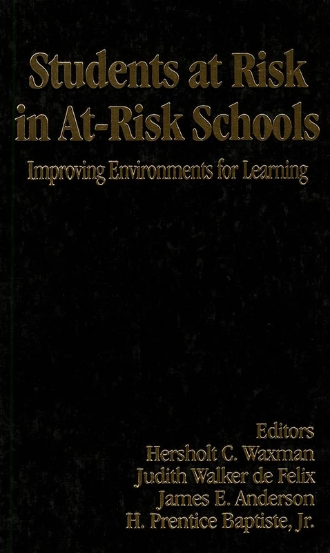 Students at Risk in At-Risk Schools: Improving Environments for Learning