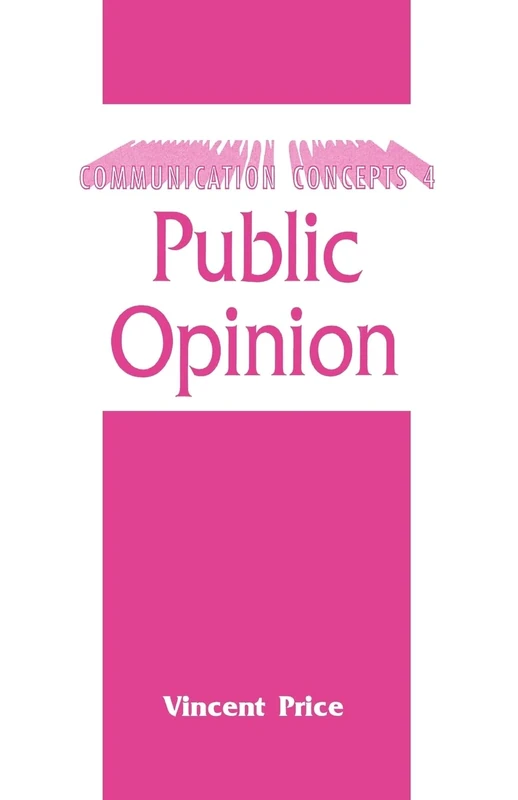 Public Opinion: 4 (Communication Concepts)