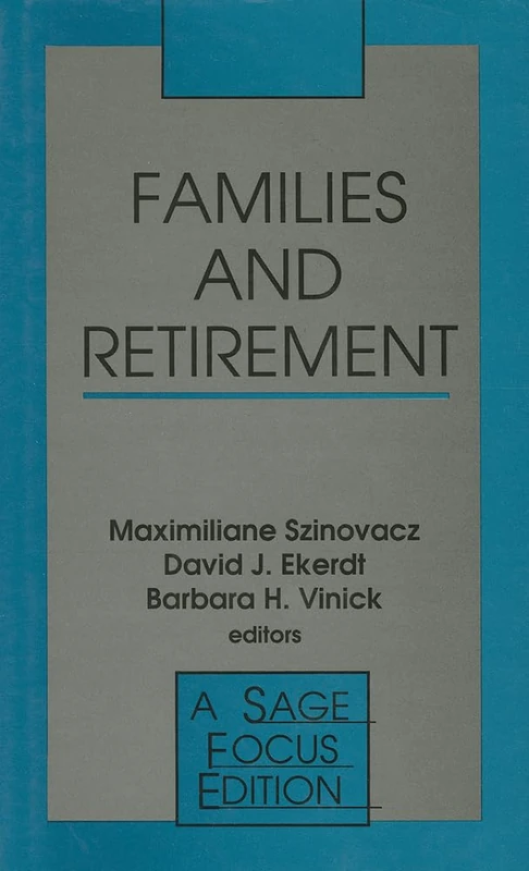 Families and Retirement: 137 (SAGE Focus Editions)