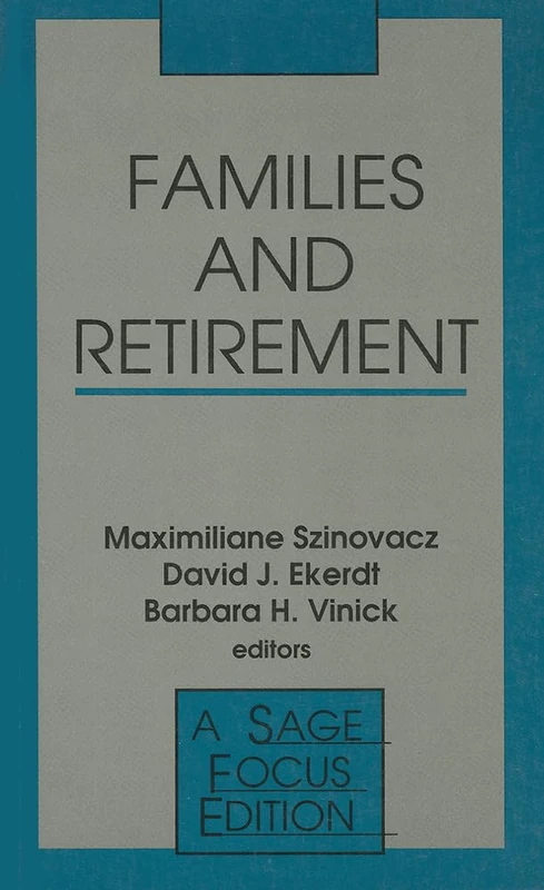 Families and Retirement: 137 (SAGE Focus Editions)