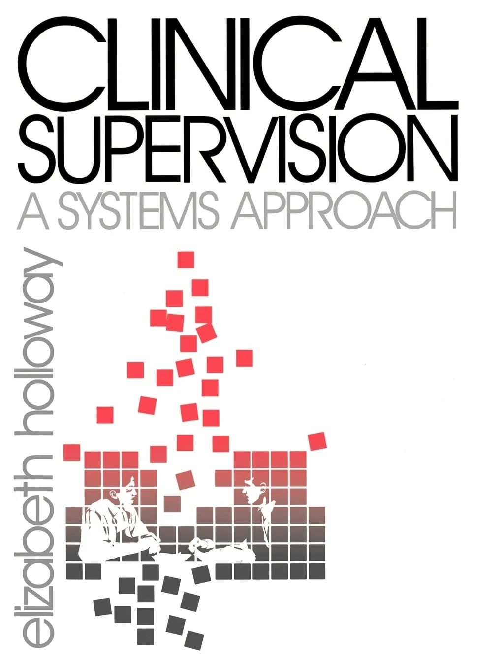 Clinical Supervision: A Systems Approach (Public Policy)