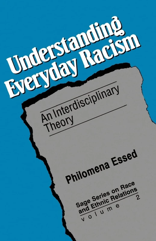 Understanding Everyday Racism: An Interdisciplinary Theory: 2 (SAGE Series on Race and Ethnic Relations)