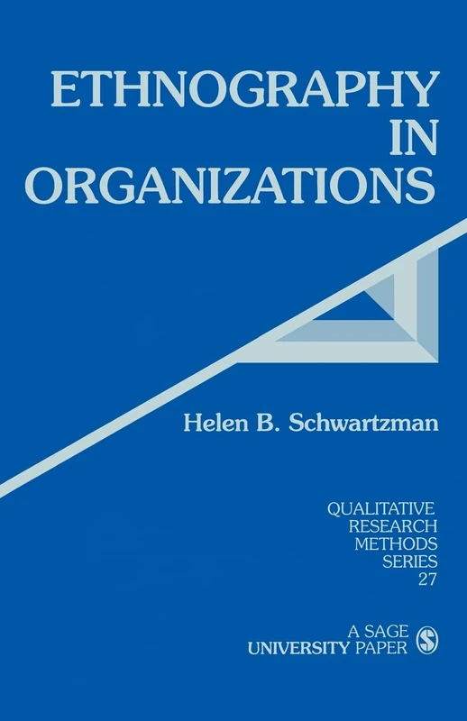 Ethnography in Organizations (Qualitative Research Methods): 27