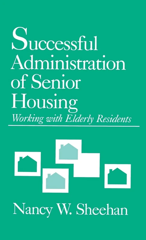Sage Publications - Successful Administration of Senior Housing