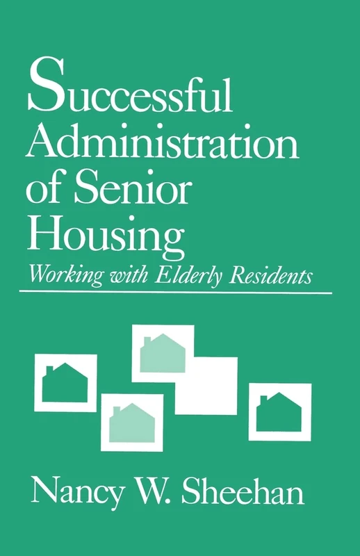Successful Administration of Senior Housing: Working with Elderly Residents - Image 1