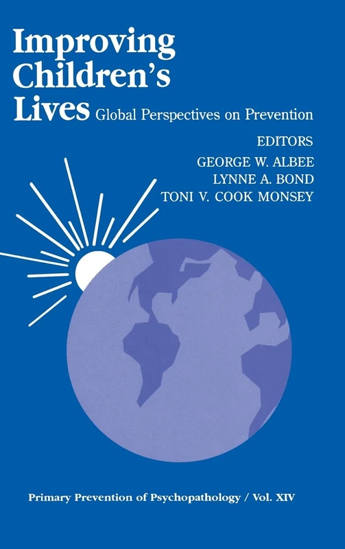 Improving Children′s Lives: Global Perspectives on Prevention: 14 (Primary Prevention of Psychopathology)